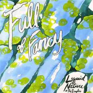 Full Of Fancy - Liquid Nature + The Singles