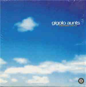 Gigolo Aunts - Everyone Can Fly EP