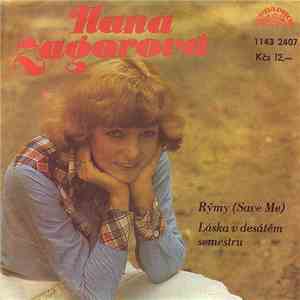 Hana Zagorová - Rýmy (Save Me) / Láska V Desátém Semestru