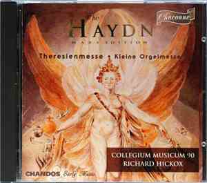 Haydn - Collegium Musicum 90, Richard Hickox - Theresienmesse / Kleine Orge ...