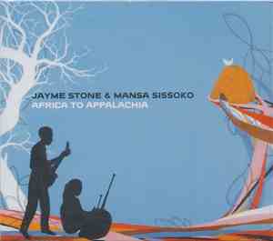 Jayme Stone & Mansa Sissoko - Africa To Appalachia
