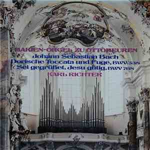 Johann Sebastian Bach, Karl Richter - Marienorgel Zu Ottobeuren