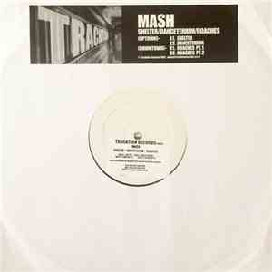 Mash  - Shelter / Danceterium / Roaches