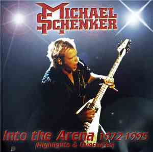 Michael Schenker - Into The Arena 1972-1995 (Highlights & Overtures