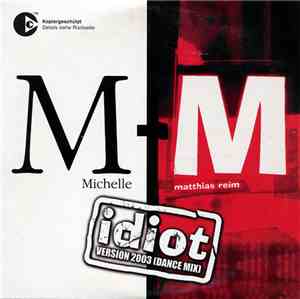 Michelle & Matthias Reim - Idiot - Version 2003 (Dance Mix)