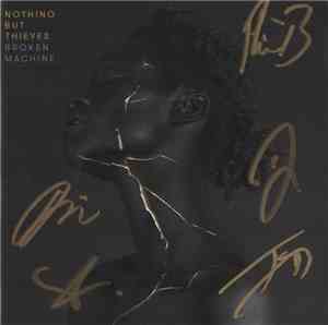 Nothing But Thieves - Broken Machine
