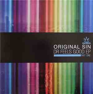 Original Sin  - Dr Feels Good EP - Part One