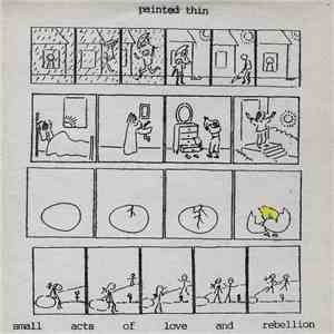Painted Thin / John K. Samson - Small Acts Of Love And Rebellion / Little P ...