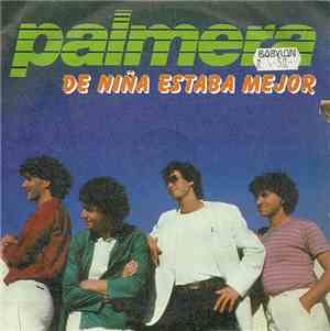 Palmera - De Niña Estaba Mejor