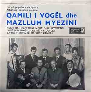 Qamili I Vogël Dhe Mazllum Myezini - Kush Ma I Pari Bani, More Djal' Gyrbet ...