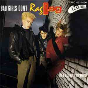 Rag Bag - Bad Girls Don't
