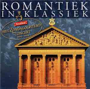 Rameau, Haydn, Spohr, Ries, Brahms, Radio Kamerorkest, Ton Koopman, Frans Brüggen - Romantiek In Klassiek
