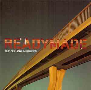 Readymade - The Feeling Modified