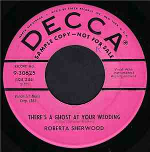 Roberta Sherwood - There's A Ghost At Your Wedding