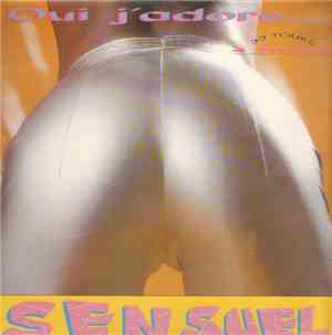 Sensuel - Oui J'Adore...