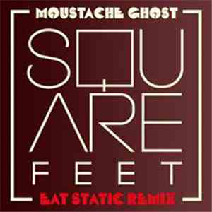 Squarefeet - Moustache Ghost