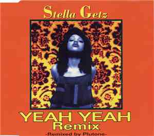 Stella Getz - Yeah Yeah (Remix)