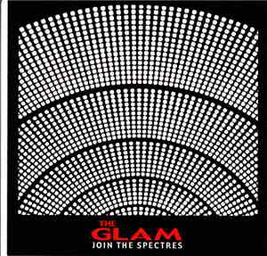The Glam - Join The Spectres