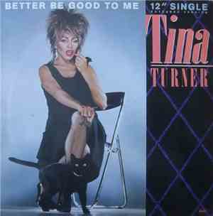 Tina Turner - Better Be Good To Me