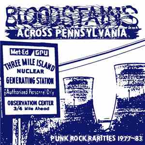 Various - Bloodstains Across Pennsylvania - Punk Rock Rarities 1977-83