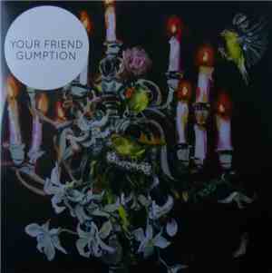 Your Friend  - Gumption