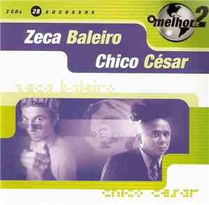 Zeca Baleiro / Chico César - O Melhor De 2