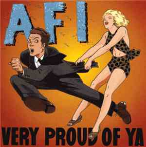 AFI - Very Proud Of Ya