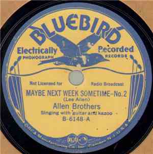 Allen Brothers - Maybe Next Week Sometime -- No. 2