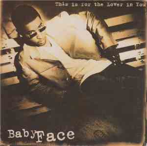 Babyface - This Is For The Lover In You (The Remix CD)
