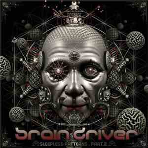 Brain Driver - Sleepless Patterns Part 2
