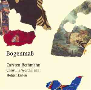 Carsten Bethmann, Christina Worthmann, Holger Kirleis - Bogenmaß