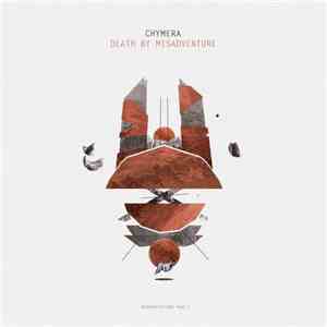 Chymera - Death By Misadventure - Interpretations Part 1