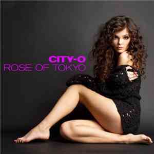 City-o' - Rose Of Tokyo
