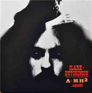 Clark-Hutchinson - A=MH2 ... Expanded