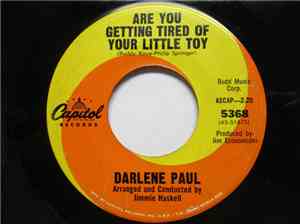 Darlene Paul - Are You Getting Tired Of Your Little Toy / I'll Get Over You