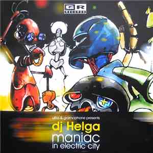 Dj Helga - Maniac In Electric City