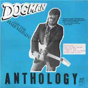 Dogman And The Shepherds - Anthology