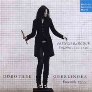 Dorothee Oberlinger, Ensemble 1700 - French Baroque - Versailles 1700-1740