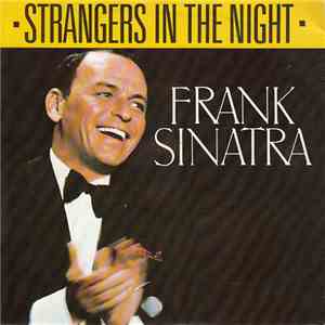 Frank Sinatra - Strangers In The Night
