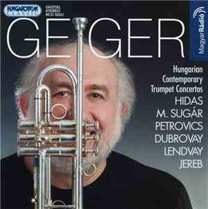 Geiger - Hungarian Contemporary Trumpet Concertos
