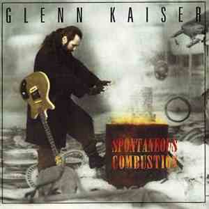 Glenn Kaiser - Spontaneous Combustion