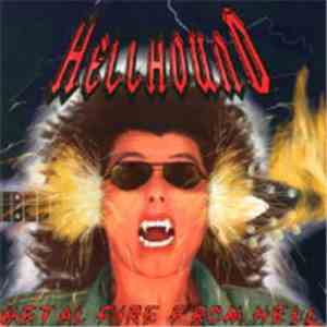 Hellhound  - Metal Fire from hell