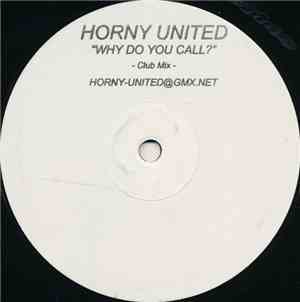 Horny United - Why Do You Call?