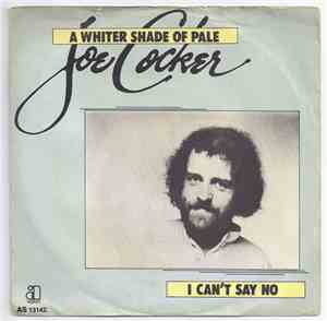 Joe Cocker - A Whiter Shade Of Pale / I Can't Say No