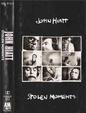 John Hiatt - Stolen Moments