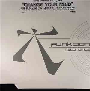 Mad Machine Featuring Jeff  - Change Your Mind