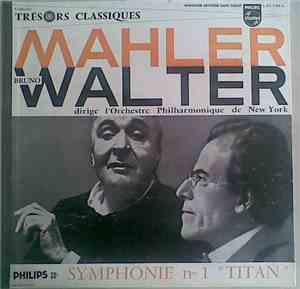 Mahler • Bruno Walter • Orchestre Philharmonique De New York - Symphonie No ...
