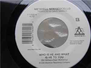 Me'Shell Ndegéocello - Who Is He And What Is He To You