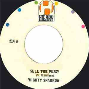 Mighty Sparrow - Sell The Pussy
