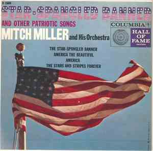 Mitch Miller And His Orchestra - Star-Spangled Banner And Other Patriotic S ...